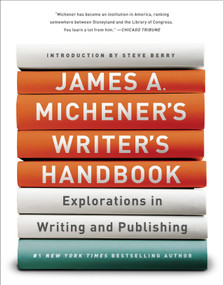 James A. Michener's Writer's Handbook (Explorations in Writing and Publishing) by James A. Michener, Steve Berry, 9780679741268