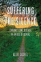Suffering the Silence (Chronic Lyme Disease in an Age of Denial) by Allie Cashel, Dr. Bernard Raxlen, 9781583949245