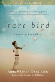 Rare Bird (A Memoir of Loss and Love) by Anna Whiston-Donaldson, Glennon Doyle, 9781601425201