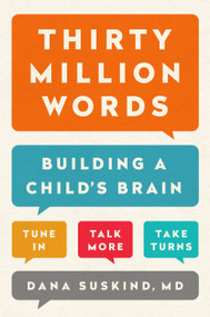 Thirty Million Words (Building a Child's Brain) by Dana Suskind, MD, 9780525954873