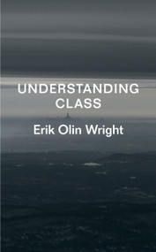 Understanding Class by Erik Olin Wright, 9781781689455