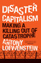 Disaster Capitalism (Making a Killing Out of Catastrophe) - 9781784781156 by Antony Loewenstein, 9781784781156