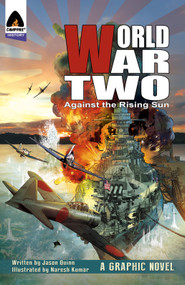 World War Two: Against The Rising Sun by Jason Quinn, Naresh Kumar, 9789381182055