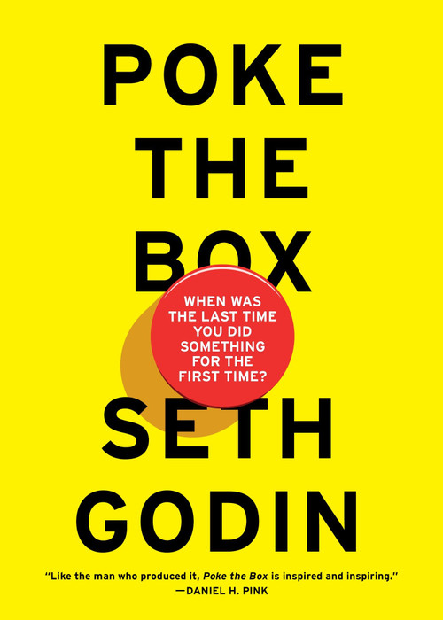 Poke the Box (When Was the Last Time You Did Something for the First Time?) by Seth Godin, 9781591848257