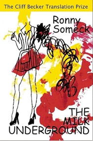 The Milk Underground by Ronnie Someck, Hana Inbar, Robert Manaster, 9781935210726