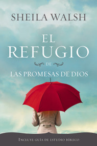 El refugio de las promesas de Dios (Spanish Edition) by Sheila Walsh, 9781602554689