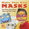 Make Your Own Masks (Tear Them, Share Them, Color and Wear Them!) by Mary Beth Cryan, 9780486794068
