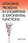 Attacking Problems in Logarithms and Exponential Functions by David S. Kahn, 9780486793467