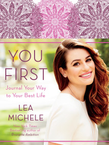 You First (Journal Your Way to Your Best Life) by Lea Michele, 9780553447316