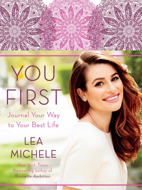 You First (Journal Your Way to Your Best Life) by Lea Michele, 9780553447316