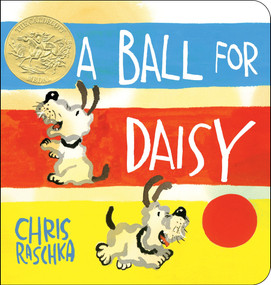 A Ball for Daisy ((Caldecott Medal Winner)) - 9780553537239 by Chris Raschka, Chris Raschka, 9780553537239