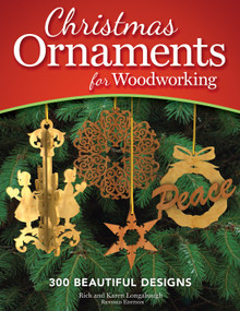 Christmas Ornaments for Woodworking, Revised Edition (300 Beautiful Designs) by Rick & Karen Longabaugh, 9781565237889