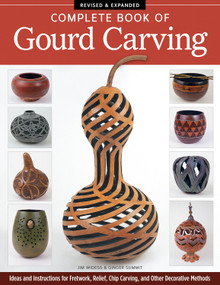 Complete Book of Gourd Carving, Revised & Expanded by Jim Widess, Ginger Summit, 9781565238251