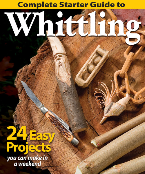 Complete Starter Guide to Whittling (24 Easy Projects You Can Make in a Weekend) by Editors of Woodcarving Illustrated, 9781565238428