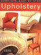Complete Step-by-Step Upholstery by David Sowle, Ruth Dye, 9781843309291