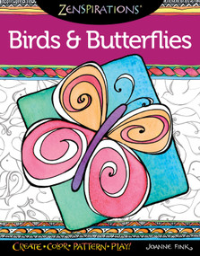 Zenspirations Coloring Book Birds & Butterflies (Create, Color, Pattern, Play!) by Joanne Fink, 9781574218701