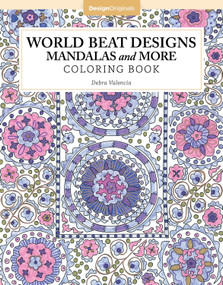 World Beat Designs: Mandalas and More Coloring Book by Debra Valencia, 9781497200029