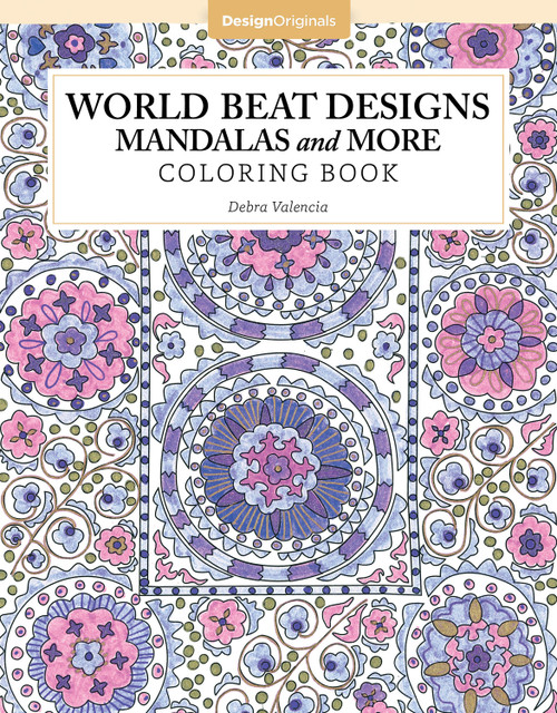 World Beat Designs: Mandalas and More Coloring Book by Debra Valencia, 9781497200029