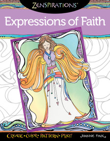 Zenspirations Coloring Book Expressions of Faith (Create, Color, Pattern, Play!) by Joanne Fink, 9781574219012
