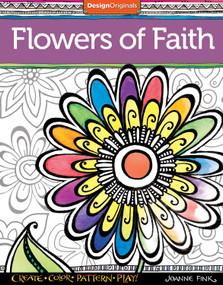 Flowers of Faith Coloring Book (Create, Color, Pattern, Play!) by Joanne Fink, 9781497201347
