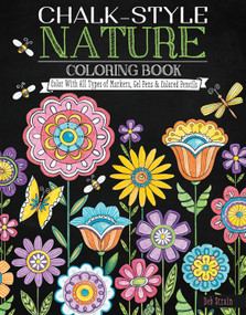 Chalk-Style Nature Coloring Book (Color with All Types of Markers, Gel Pens & Colored Pencils) by Deb Strain, 9781497201736