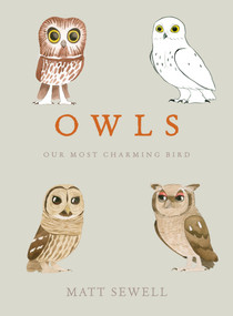 Owls (Our Most Charming Bird) by Matt Sewell, 9781607748793
