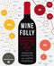 Wine Folly (The Essential Guide to Wine) by Madeline Puckette, Justin Hammack, 9781592408993