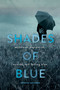 Shades of Blue (Writers on Depression, Suicide, and Feeling Blue) by Amy Ferris, 9781580055956