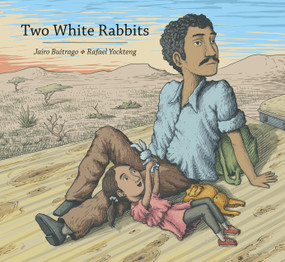 Two White Rabbits by Jairo Buitrago, Rafael Yockteng, Elisa Amado, 9781554987412