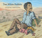 Two White Rabbits by Jairo Buitrago, Rafael Yockteng, Elisa Amado, 9781554987412