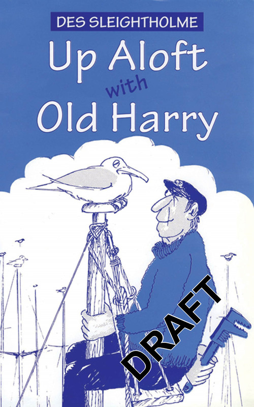 Up Aloft with Old Harry by Des Sleightholme, 9780713650402