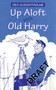 Up Aloft with Old Harry by Des Sleightholme, 9780713650402