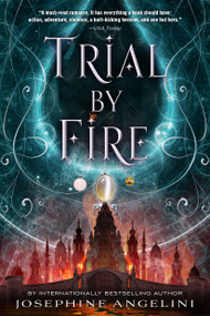 Trial by Fire - 9781250068194 by Josephine Angelini, 9781250068194