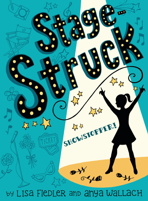 Stage Struck: Showstopper! by Lisa Fiedler, Anya Wallach, 9781585369256