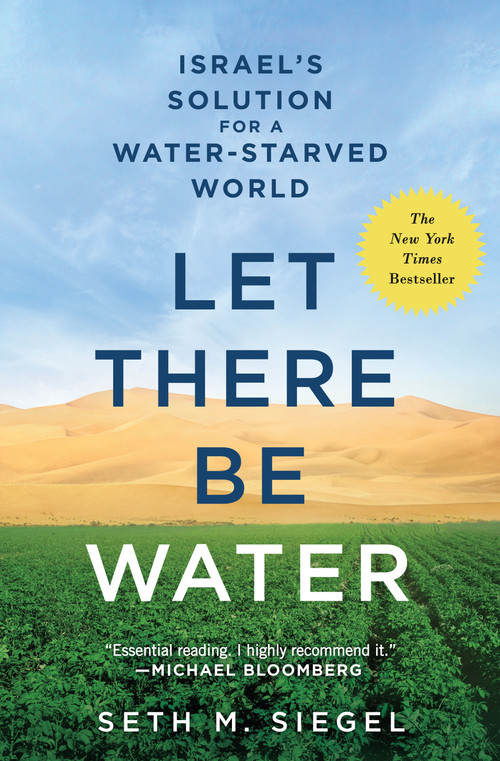 Let There Be Water (Israel's Solution for a Water-Starved World) by Seth M. Siegel, 9781250073952