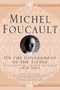 On The Government of the Living (Lectures at the Collège de France, 1979-1980) by Michel Foucault, Arnold I. Davidson, Graham Burchell, 9781403986627