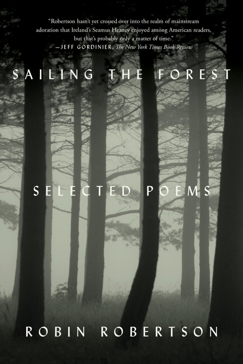 Sailing the Forest (Selected Poems) - 9780374535728 by Robin Robertson, 9780374535728