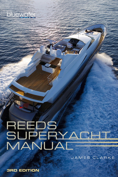 Reeds Superyacht Manual by James Clarke, 9781472917768