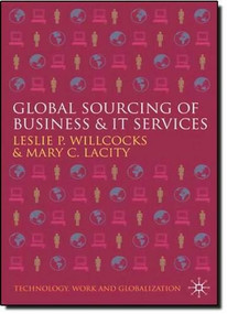 Global Sourcing of Business and IT Services by Leslie P. Willcocks, Mary C. Lacity, 9780230006591