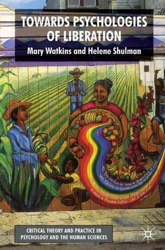 Toward Psychologies of Liberation by Helene Shulman, Mary Watkins, 9780230537699