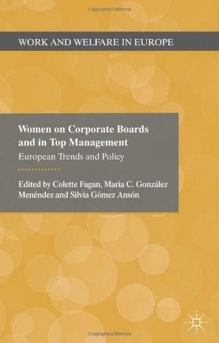 Women on Corporate Boards and in Top Management (European Trends and Policy) by Colette Fagan, Maria González Menèndez, Silvia Gómez Ansón, Maria GonzÃ¡lez MenÃ¨ndez, Silvia GÃ³mez AnsÃ³n, 9780230293441