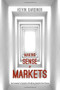 Making Sense of Markets (An Investor's Guide to Profiting Amidst the Gloom) by Kevin Gardiner, 9781137471383