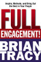 Full Engagement! (Inspire, Motivate, and Bring Out the Best in Your People) by Brian Tracy, 9780814436776