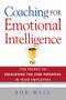 Coaching for Emotional Intelligence (The Secret to Developing the Star Potential in Your Employees) by Bob WALL, 9780814433782