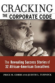 Cracking the Corporate Code (The Revealing Success Stories of 32 African-American Executives) by Price M. COBBS, Judith L. TURNOCK, 9780814431139
