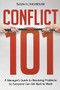 Conflict 101 (A Manager's Guide to Resolving Problems So Everyone Can Get Back to Work) by Susan H. SHEAROUSE, 9780814417119