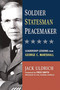 Soldier, Statesman, Peacemaker (Leadership Lessons from George C. Marshall) by Jack ULDRICH, 9780814415962