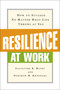 Resilience at Work (How to Succeed No Matter What Life Throws at You) by Salvatore R. MADDI, Deborah M. KHOSHABA, 9780814415955