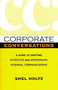 Corporate Conversations (A Guide to Crafting Effective and Appropriate Internal Communications) by Shel HOLTZ, 9780814415498