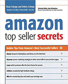 Amazon Top Seller Secrets (Insider Tips from Amazon's Most Successful Sellers) by Brad Schepp, Debra Schepp, 9780814410349